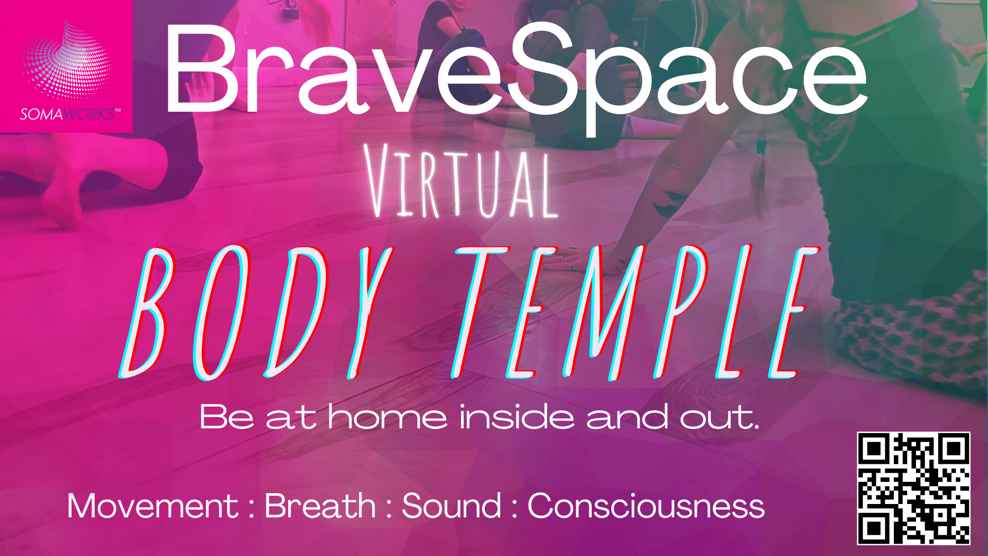 BraveSpace® Virtual Body Temple